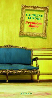 couverture du livre Première dame de caroline Lunoir