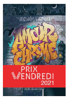 Couverture du livre de Sylvain Pathieu, Amour Chrome, avec bandeau prix Vendredi