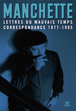 Couverture des Lettres du mauvais temps de Jean-Patrick Manchette